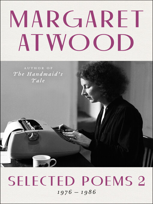 Title details for Selected Poems 2 by Margaret Atwood - Wait list